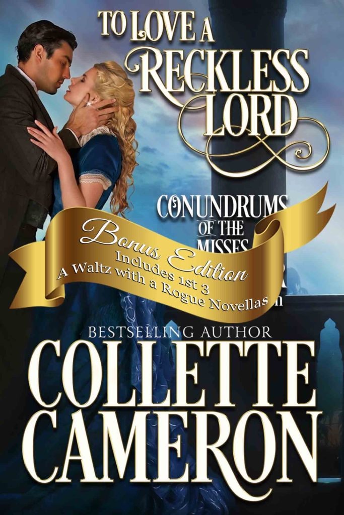 To Love a Reckless Lord Bonus Edition,  Historical romance book sale, Regency romance books to read online cheap, Regency romance boxed sets, Historical romance boxed sets, Collette Cameron historical romance books, Collette Cameron Regency Romance novels, historical romaance ebook bargains, Regency England dukes, wealthy lords ladies historical romance books 