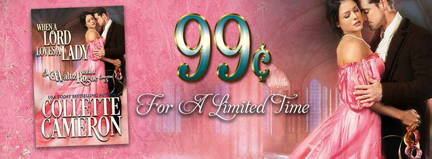 When a Lord Loves a Lady-Five Book Regency Bundle Only 99¢, When a Lord Loves a Lady, A Waltz with a Rogue Collection, Regency romances to read on line, Collette Cameron Historical Romance Novels. USA Today Bestselling authors must read romances, Victorian Romances