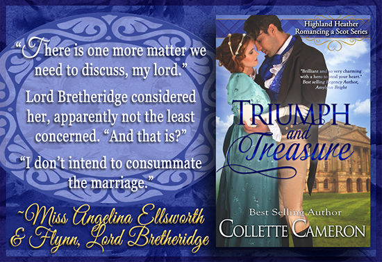 Start Another Series for Free!, Triumph and Treasure, Highland Heather Romancing a Scot Series, USA Today Bestselling Author Collette Cameron, Collette Cameron historical romances, Collette Cameron Regency romances, Collette Cameron romance novels, Collette Cameron Scottish historical romance books, Blue Rose Romance, Bestselling historical romance authors, historical romance novels, Regency romance novels, Highlander romance books, Scottish romance novels, romance novel covers, Bestselling romance novels, Bestselling Regency romances, Bestselling Scottish Romances, Bestselling Highlander romances, Victorian Romances, lords and ladies romance novels, Regency England Dukes romance books, aristocrats and royalty, happily ever after novels, love stories, wallflowers, rakes and rogues, award-winning books, Award-winning author, historical romance audio books