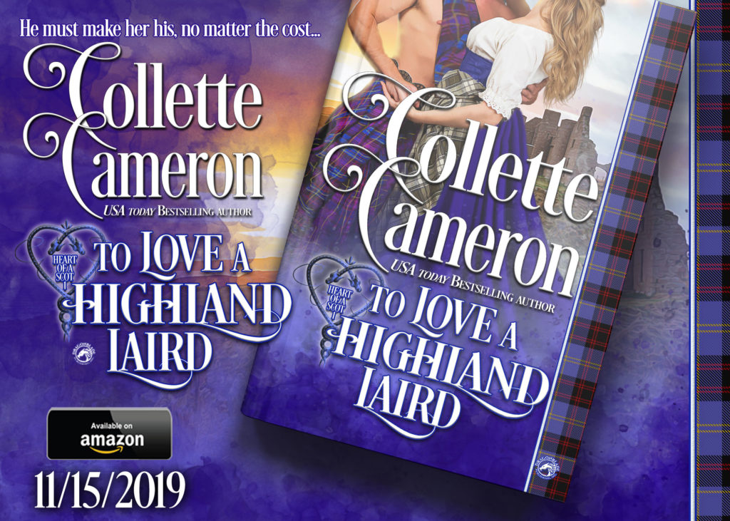 Heart of a Scot Series Launches, To Love a Highland Laird, Scottish Historical romance, Highlander Historical Romance, Collette Cameron Historical Romance Author, Historical book cover, new release Historical romance, 2019 historical romance