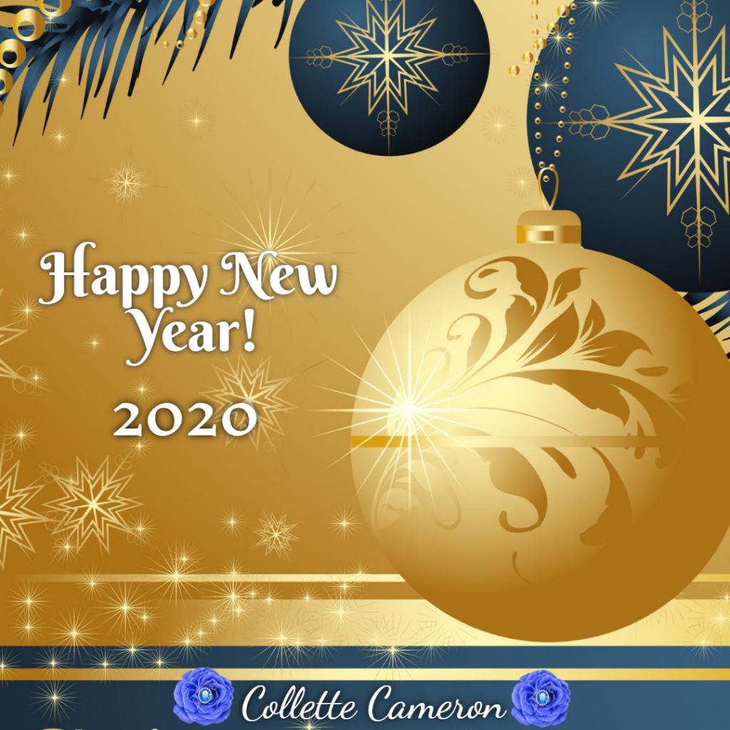 Wishing You a Wonderful 2020!, Happy New Year to You!, Happy New Year, Happy 202 to You!, Collette Cameron Historical Romance Novels. Blue Rose Romance Blog, Regency Romance Novels, 