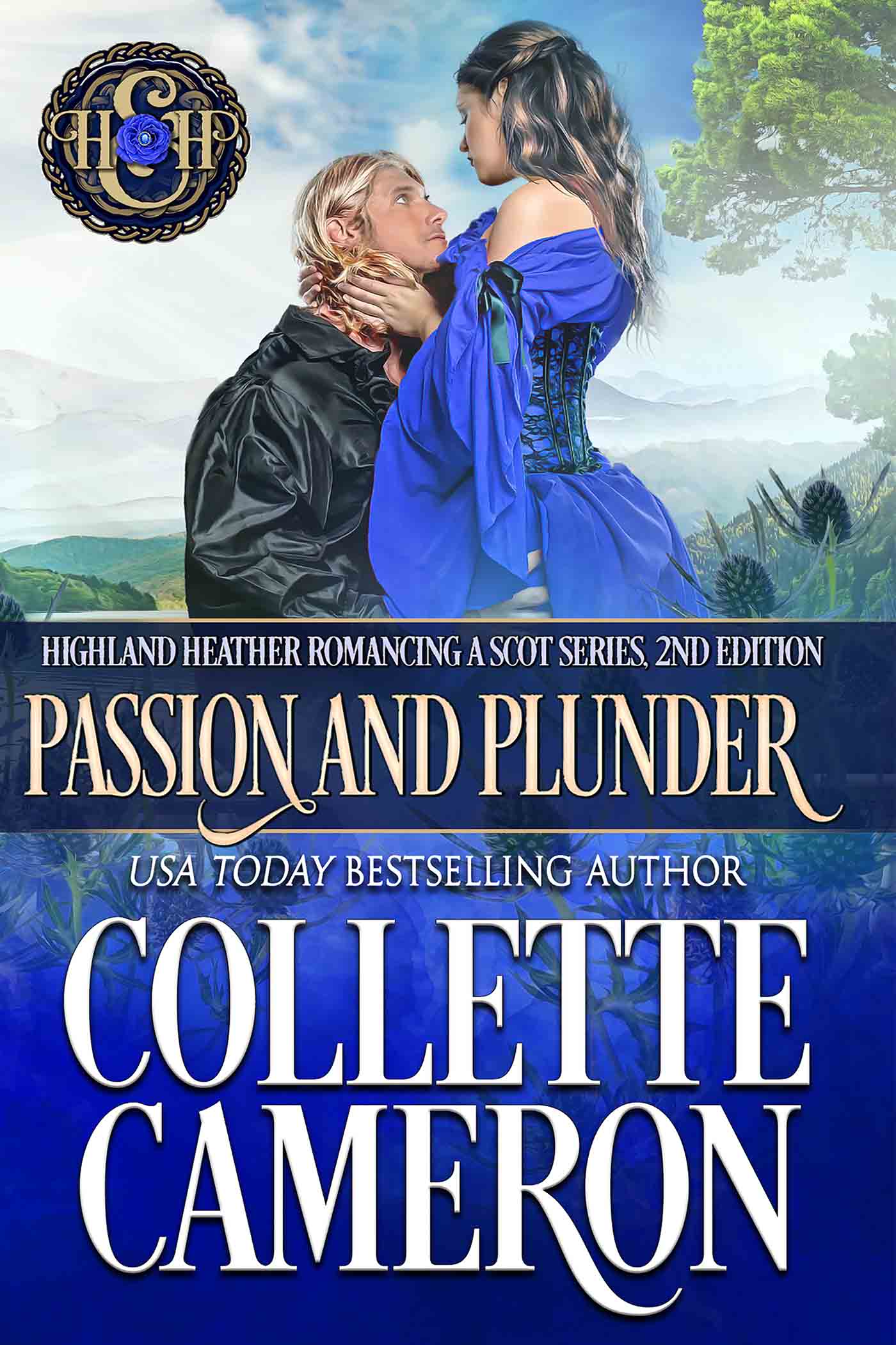 Passion and Plunder, Highland Heather Romancing a Scot Series, USA Today Bestselling Author Collette Cameron, Collette Cameron historical romances, Collette Cameron Regency romances, Collette Cameron romance novels, Collette Cameron Scottish historical romance books, Blue Rose Romance, Bestselling historical romance authors, historical romance novels, Regency romance novels, Highlander romance books, Scottish romance novels, romance novel covers, Bestselling romance novels, Bestselling Regency romances, Bestselling Scottish Romances, Bestselling Highlander romances, Victorian Romances, lords and ladies romance novels, Regency England Dukes romance books, aristocrats and royalty, happily ever after novels, love stories, wallflowers, rakes and rogues, award-winning books, Award-winning author, historical romance audio books, collettecameron.com, The Regency Rose Newsletter, Sweet-to-Spicy Timeless Romance, historical romance meme, romance meme, historical regency romance 