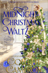 Midnight Christmas Waltz, Chronicles of the Westbrook Brides, new release, new release christmas romance, christmas romance, bridgerton, Bridgerton, Collette Cameron, Blue Rose Romance, Regency Christmas novel, Sweet & wholesome Christmas Romance, Christian Romance novel, Christian Romance book, Christian historical romance, inspirational historical romance, Bestselling Christmas romance, Bestselling Regency Romance, Bestselling Historical romance, Clean historical romance, Clean Christmas romance, Christmas, Regency Christmas novel,