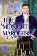 The Midnight Marquess, Chronicles of the Westbrook Brides, Sweet Clean historical romance, Clean Regency romance novels, Clean historical romance novel, Sweet and clean romance novel, Collette Cameron historical romance novels, 2023 new release historical romance, beautiful historical romance cover, hidden identity romance novel, class difference historical romance