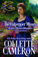 The Culpepper Misses The Complete Series, Culpepper Misses, New release 2023, Collette Cameron Historical Romances, Sister Series, Regency romance novels, Historical romance novels, enemies to lovers romances, Funny Regency romances, romantic comedies, Beautiful romance novel covers,